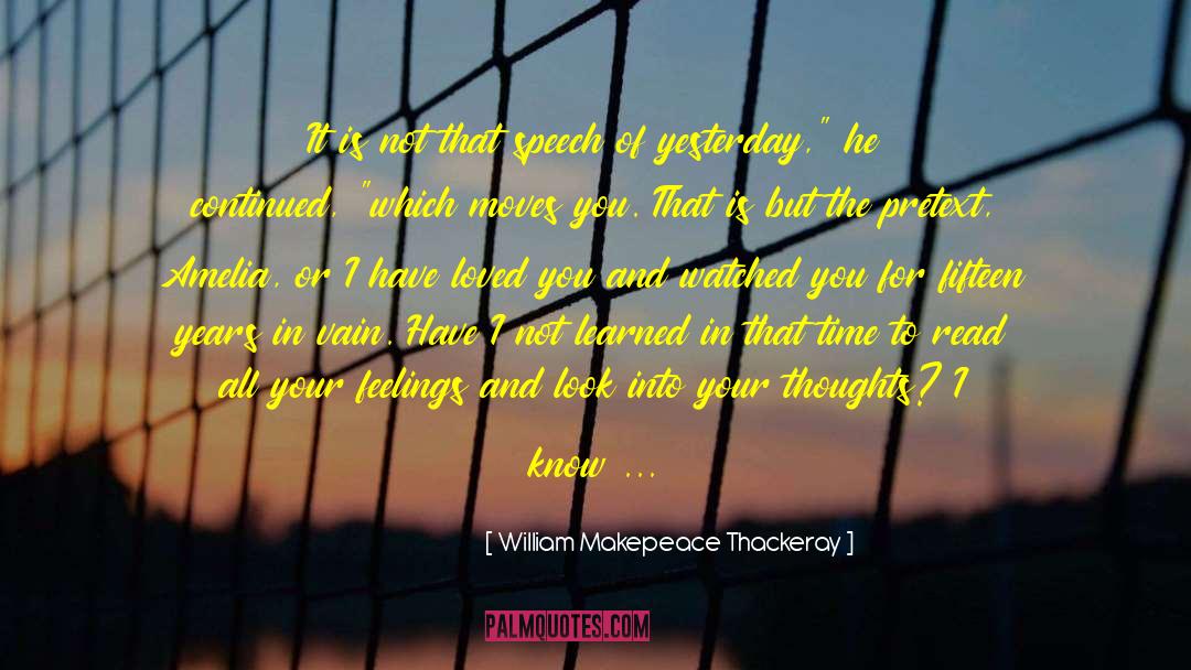 Un Feel quotes by William Makepeace Thackeray