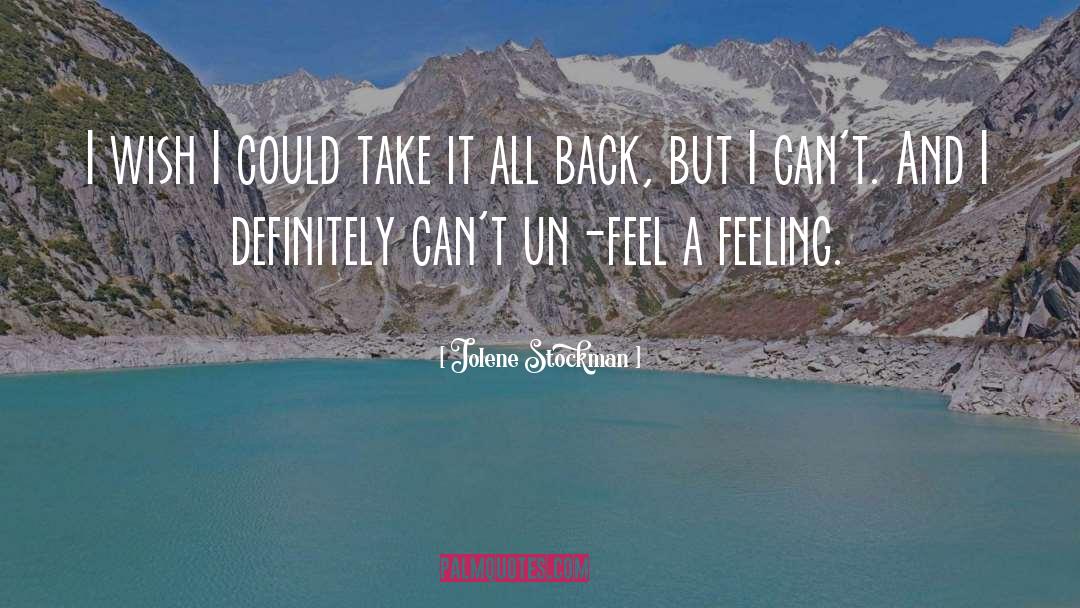 Un Feel quotes by Jolene Stockman
