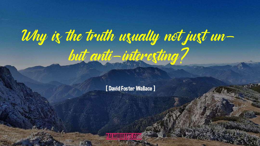Un quotes by David Foster Wallace