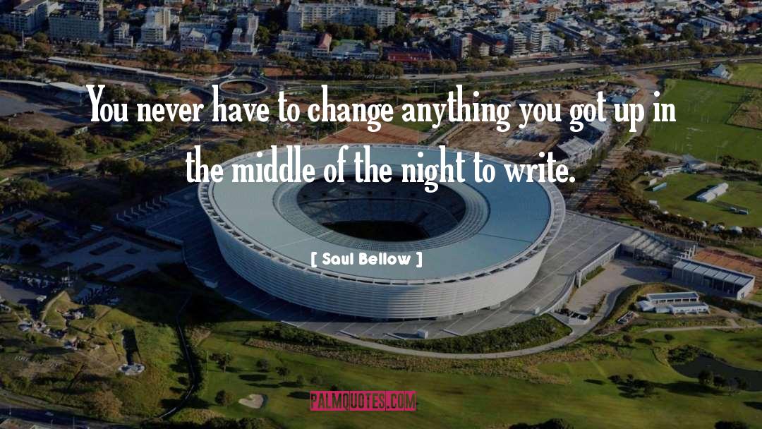 Unable To Change quotes by Saul Bellow
