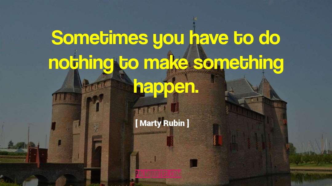 Unable To Change quotes by Marty Rubin