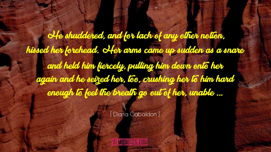 Unable To Let Go quotes by Diana Gabaldon