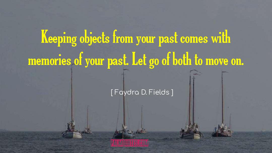 Unable To Let Go quotes by Faydra D. Fields