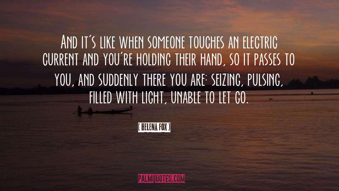 Unable To Let Go quotes by Helena Fox