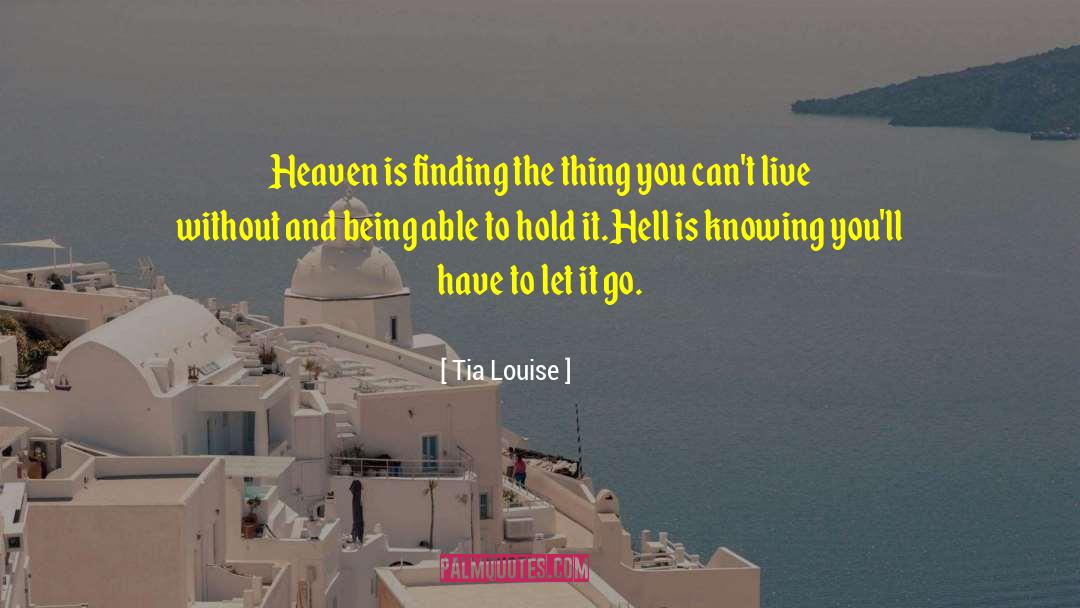 Unable To Let Go quotes by Tia Louise