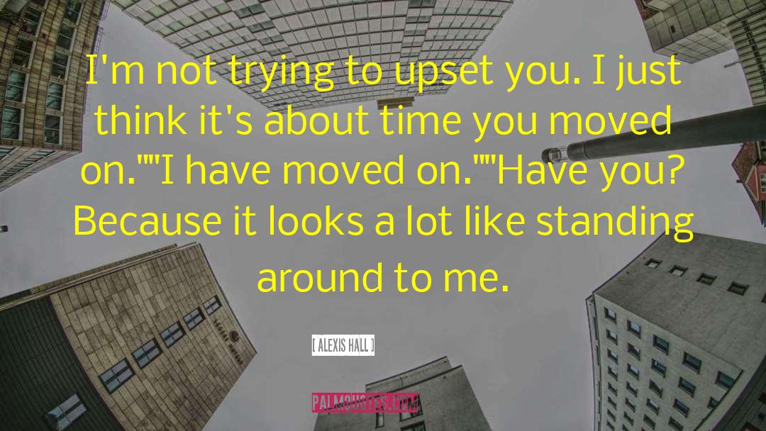 Unable To Move On quotes by Alexis Hall