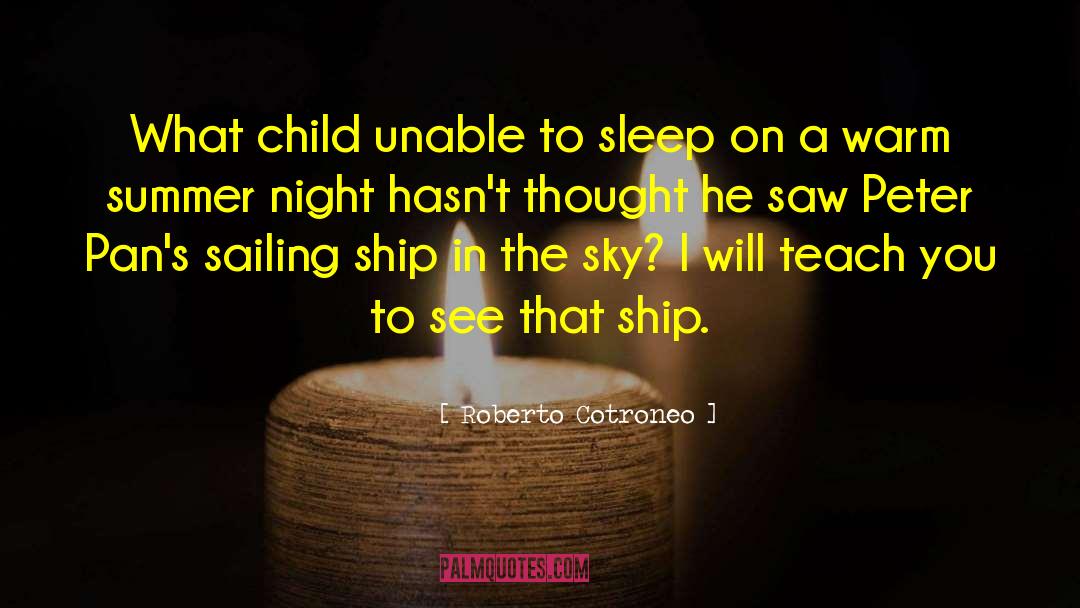 Unable To Sleep quotes by Roberto Cotroneo
