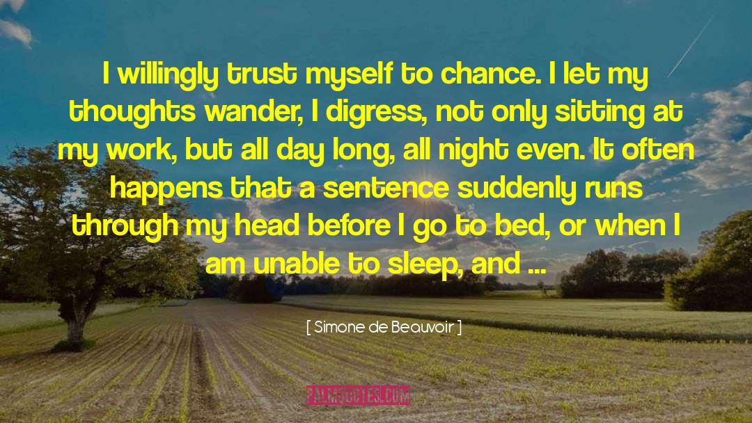 Unable To Sleep quotes by Simone De Beauvoir