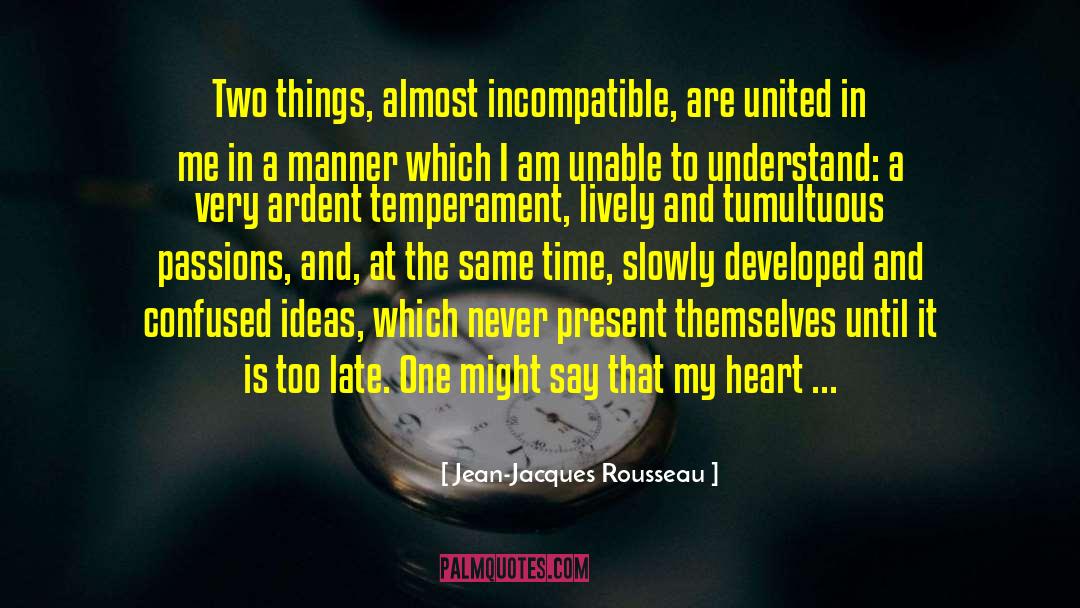 Unable To Understand quotes by Jean-Jacques Rousseau