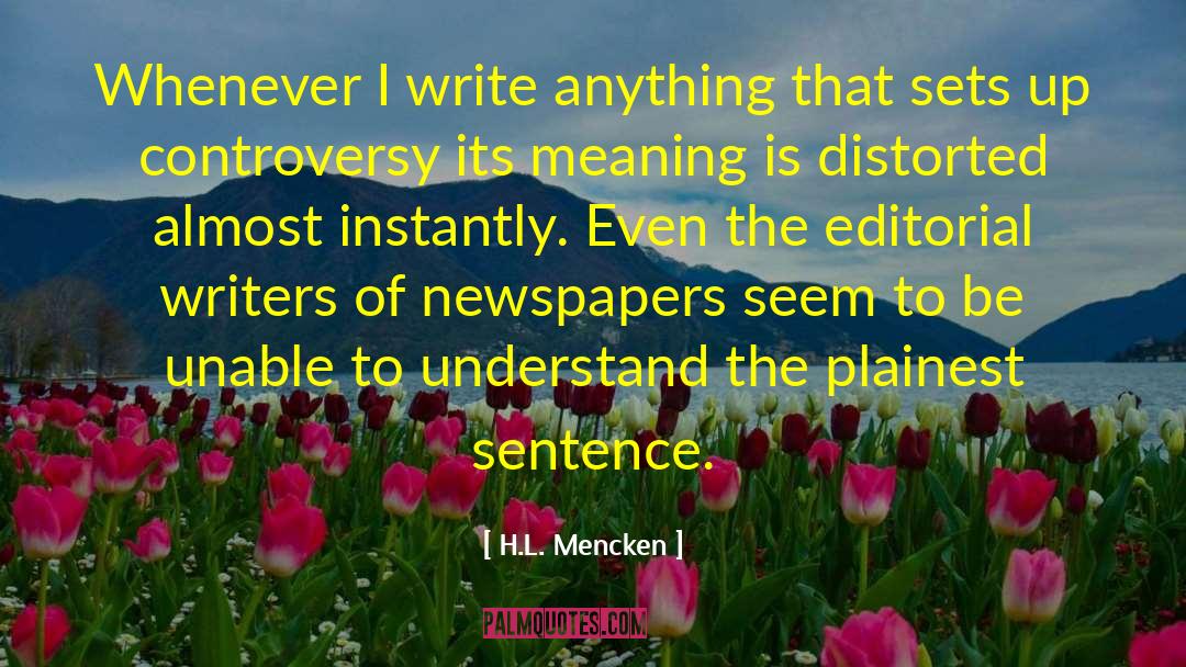 Unable To Understand quotes by H.L. Mencken