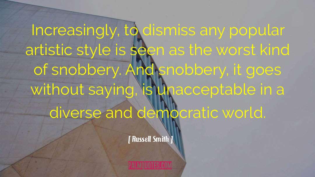 Unacceptable quotes by Russell Smith