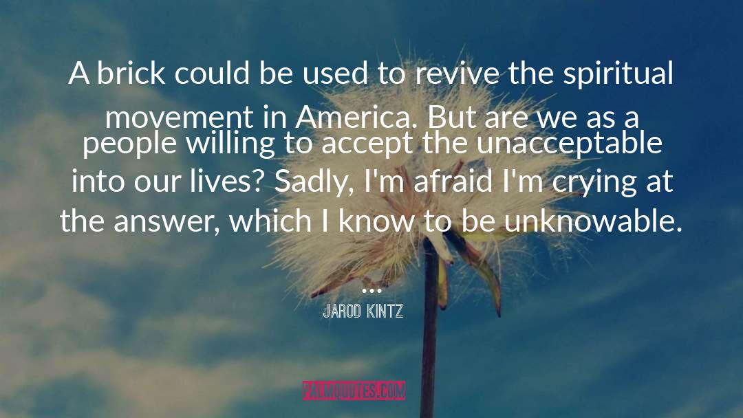 Unacceptable quotes by Jarod Kintz