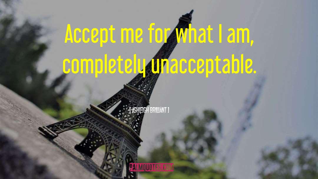 Unacceptable quotes by Ashleigh Brilliant