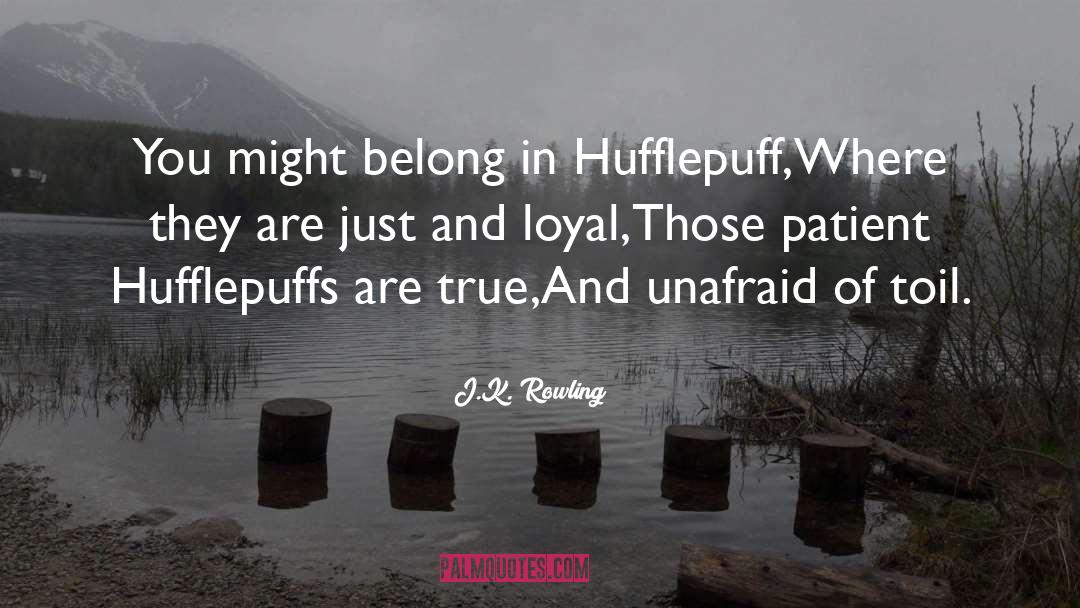 Unafraid quotes by J.K. Rowling