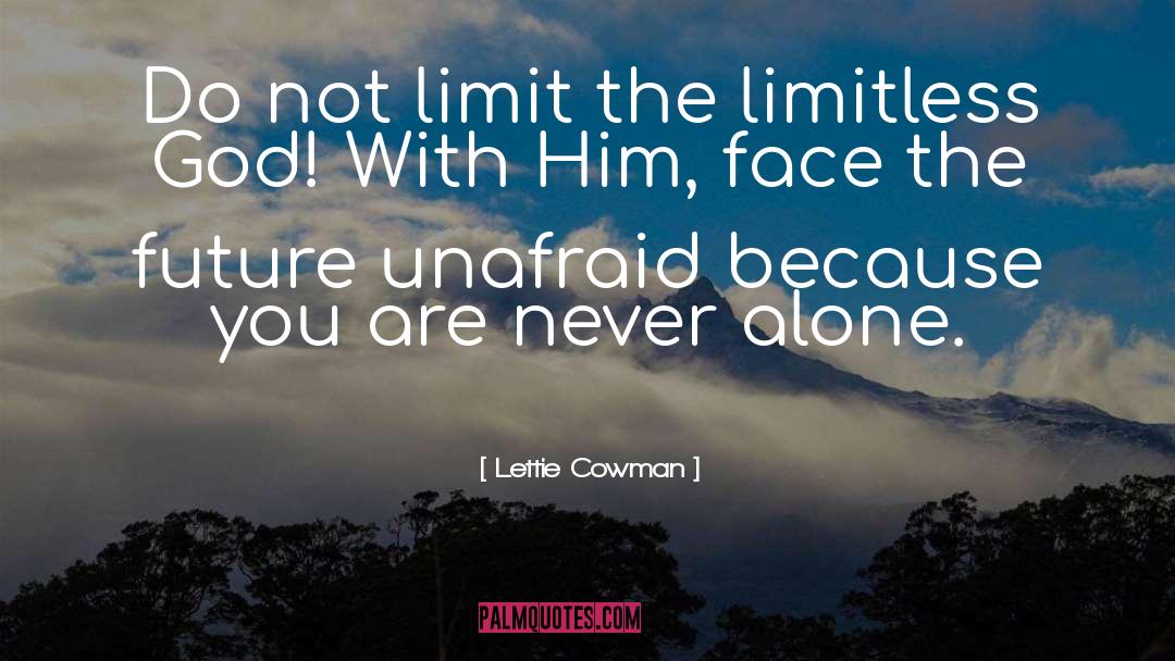 Unafraid quotes by Lettie Cowman