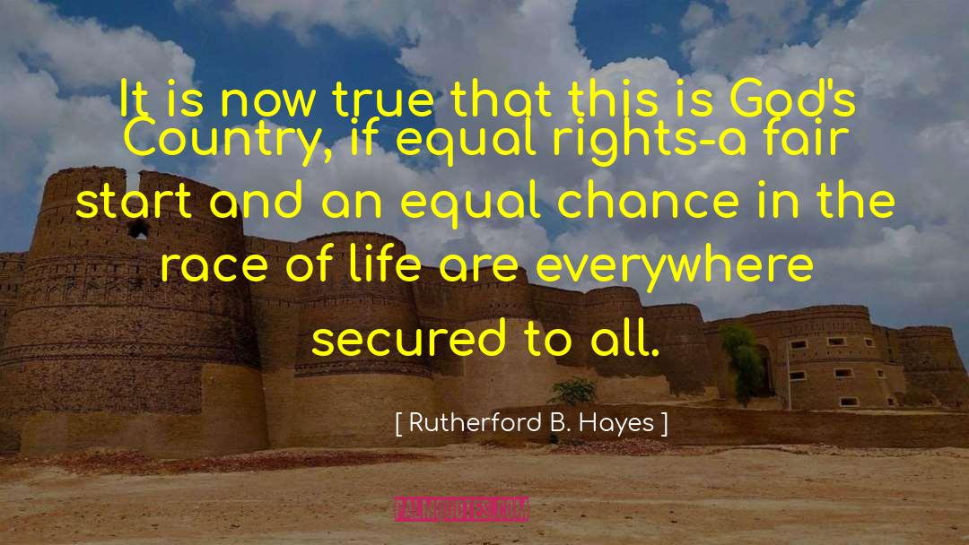 Unalienable Rights quotes by Rutherford B. Hayes