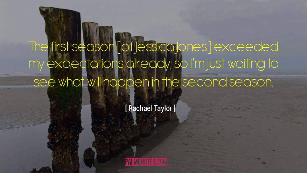 Unanchored Season quotes by Rachael Taylor