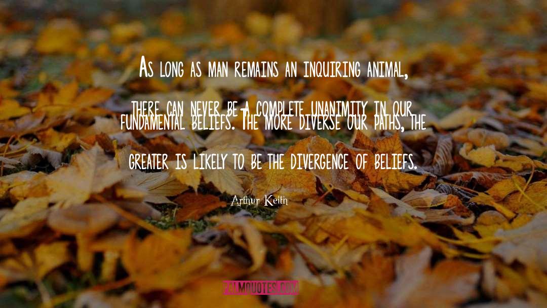 Unanimity quotes by Arthur Keith