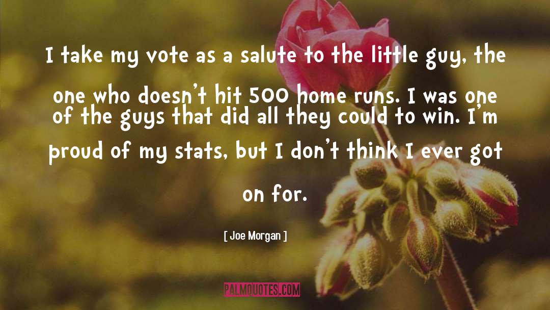 Unanimous Vote quotes by Joe Morgan