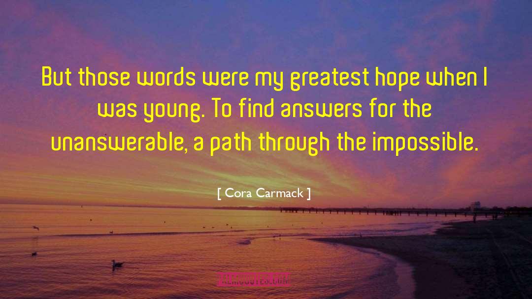 Unanswerable quotes by Cora Carmack