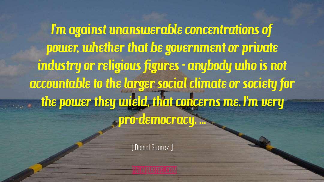 Unanswerable quotes by Daniel Suarez