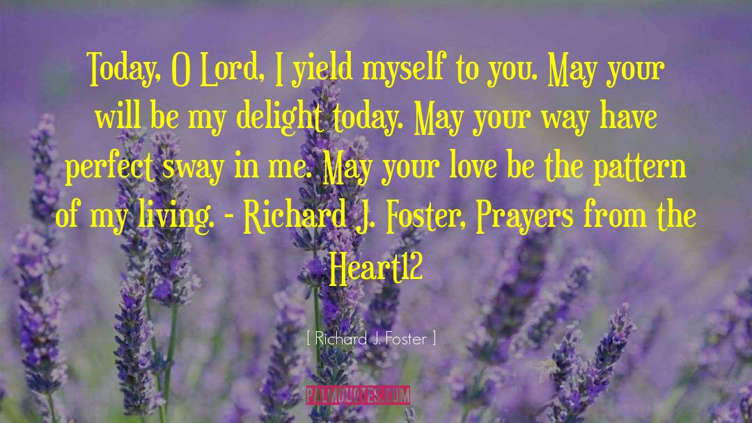 Unanswered Prayers quotes by Richard J. Foster