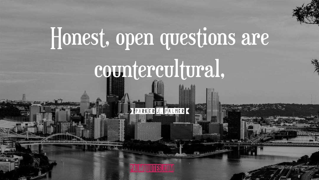 Unanswered Questions quotes by Parker J. Palmer