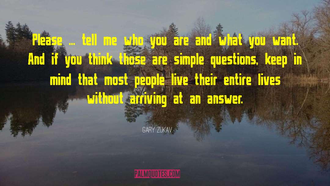 Unanswered Questions quotes by Gary Zukav