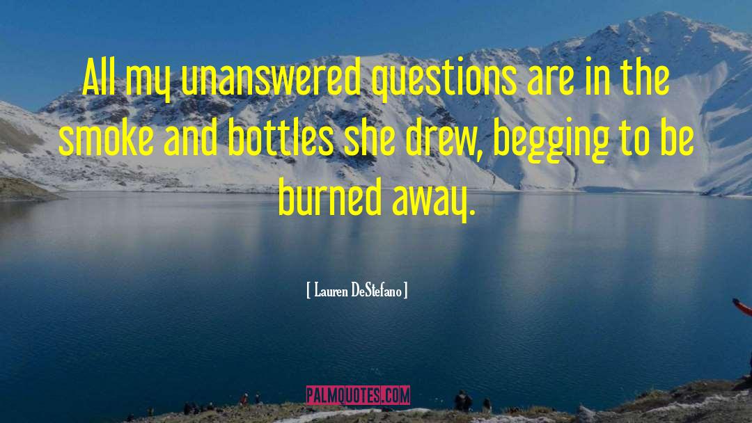 Unanswered Questions quotes by Lauren DeStefano