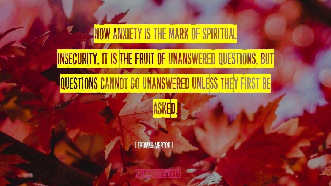 Unanswered Questions quotes by Thomas Merton