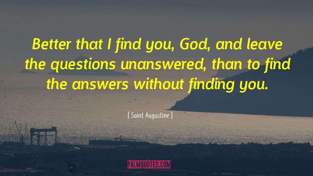 Unanswered quotes by Saint Augustine