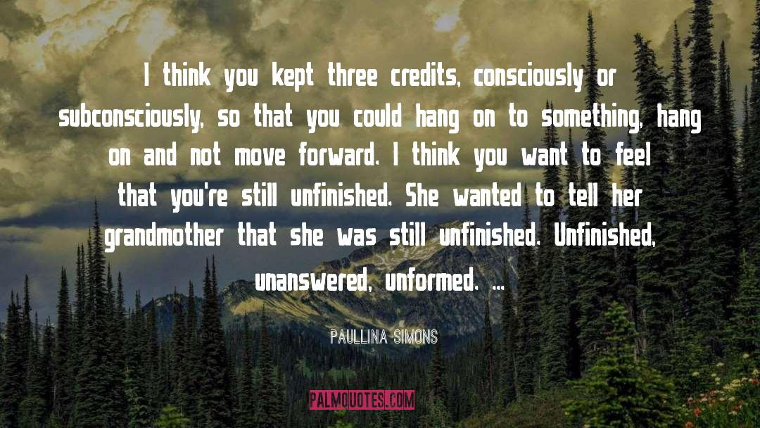 Unanswered quotes by Paullina Simons