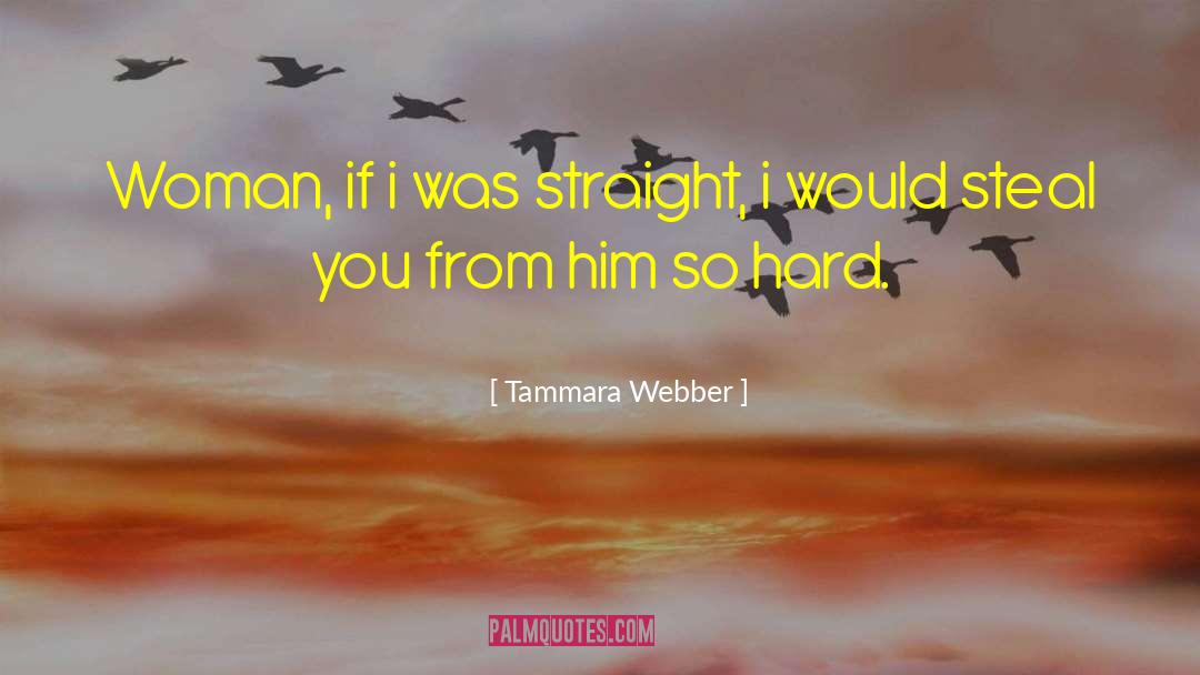 Unapologetic Woman quotes by Tammara Webber
