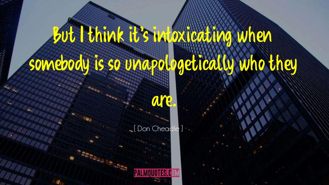 Unapologetically Me quotes by Don Cheadle