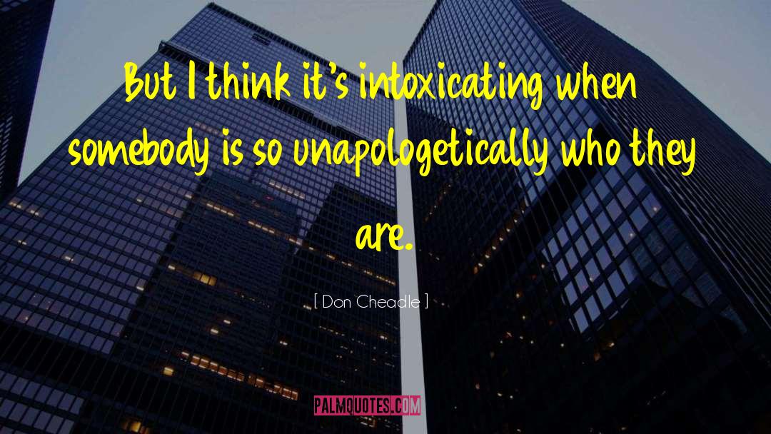 Unapologetically You quotes by Don Cheadle