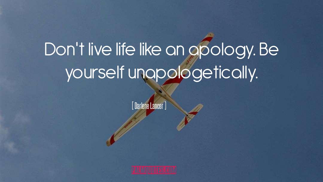 Unapologetically You quotes by Darlene Lancer