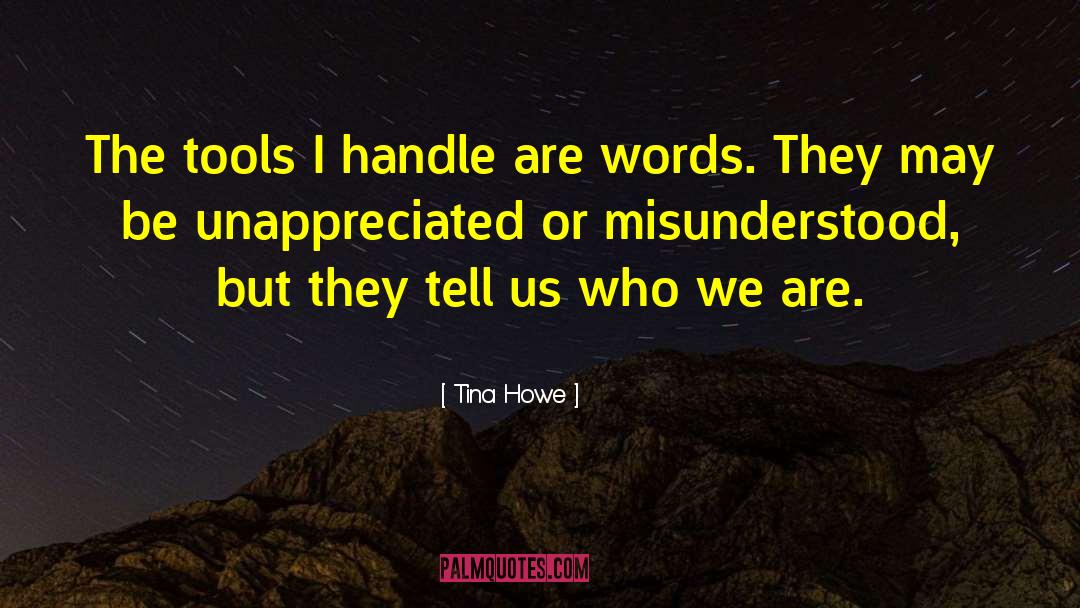 Unappreciated quotes by Tina Howe