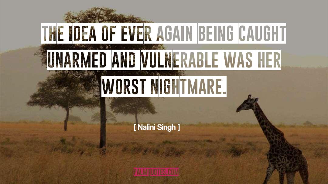 Unarmed quotes by Nalini Singh