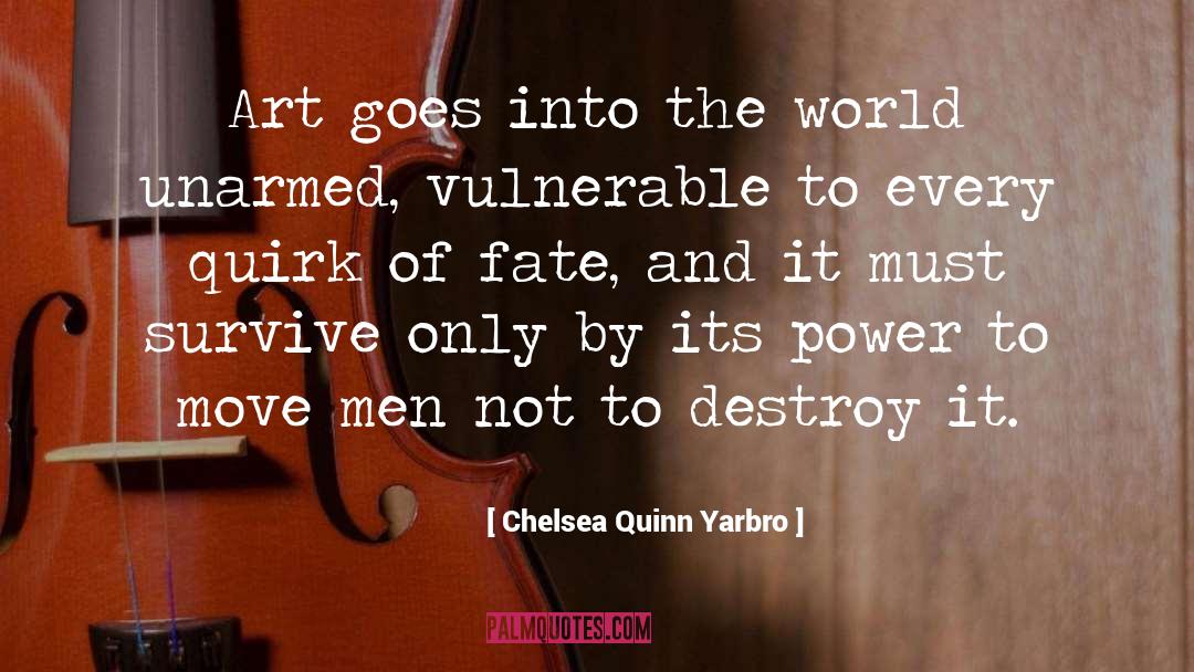 Unarmed quotes by Chelsea Quinn Yarbro