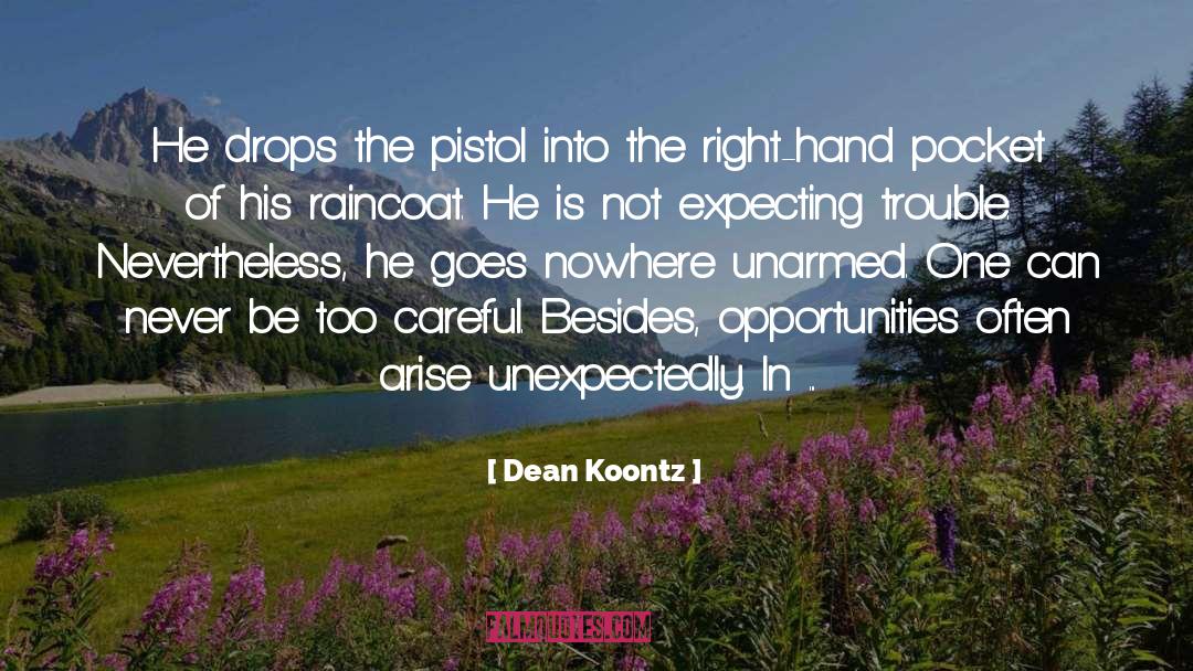 Unarmed quotes by Dean Koontz
