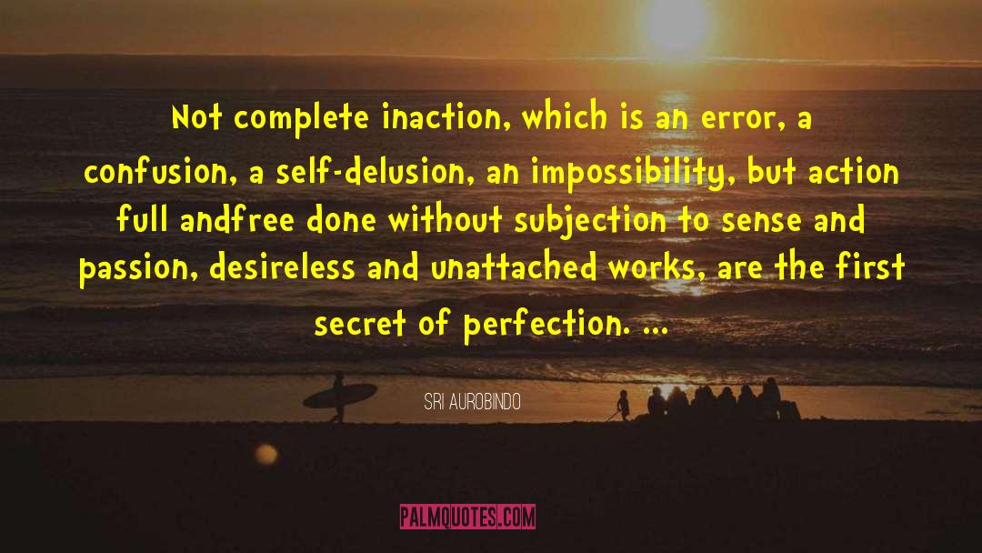 Unattached quotes by Sri Aurobindo