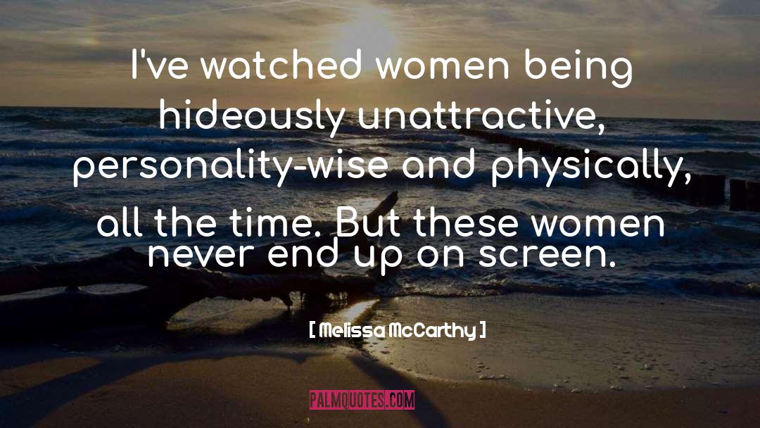 Unattractive quotes by Melissa McCarthy