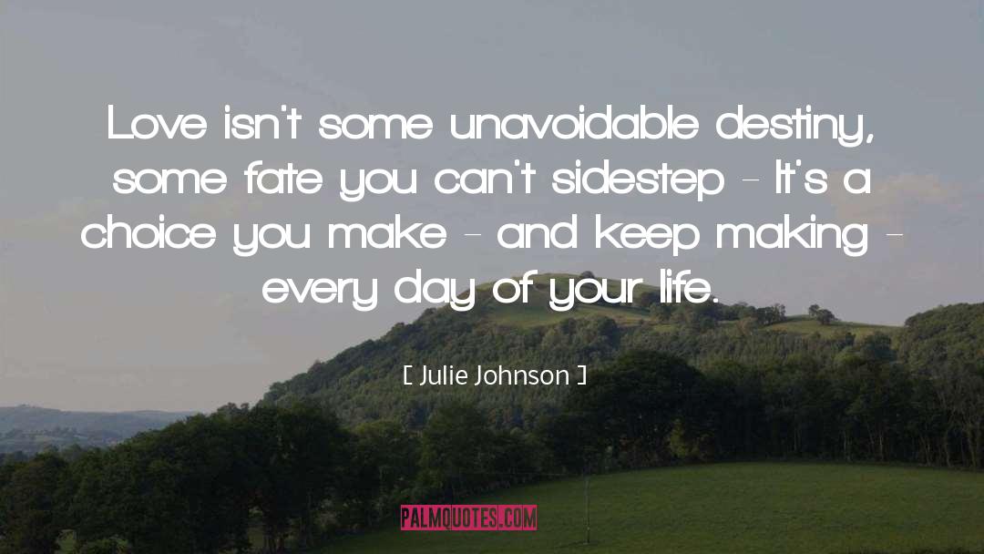 Unavoidable quotes by Julie Johnson