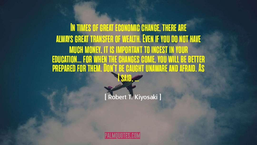 Unaware quotes by Robert T. Kiyosaki