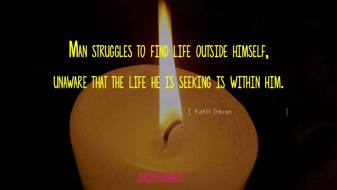 Unaware quotes by Kahlil Gibran