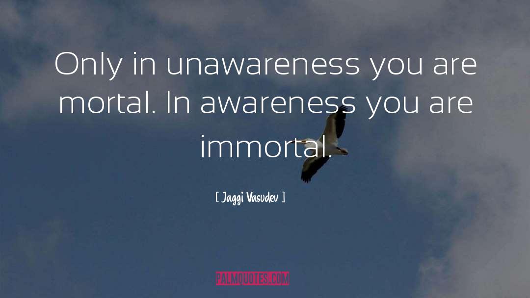 Unawareness quotes by Jaggi Vasudev