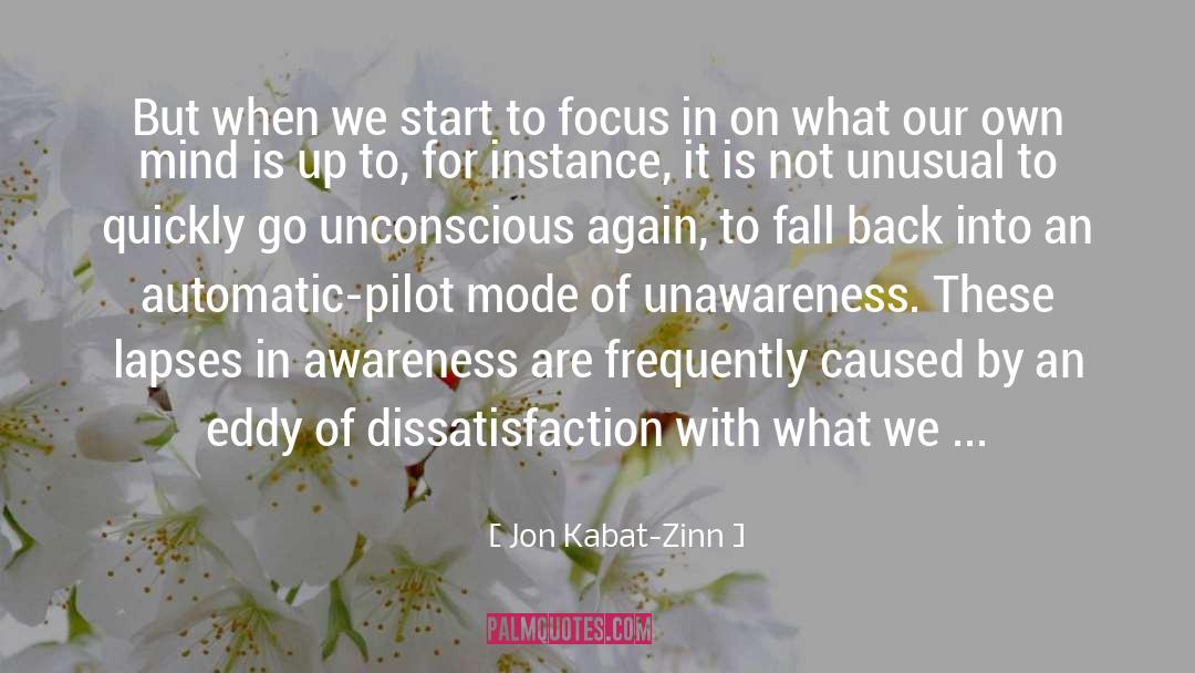 Unawareness quotes by Jon Kabat-Zinn