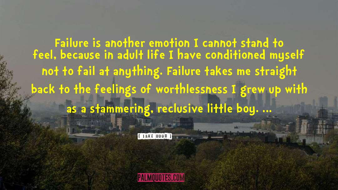 Unbearable Lightness quotes by Jake Wood