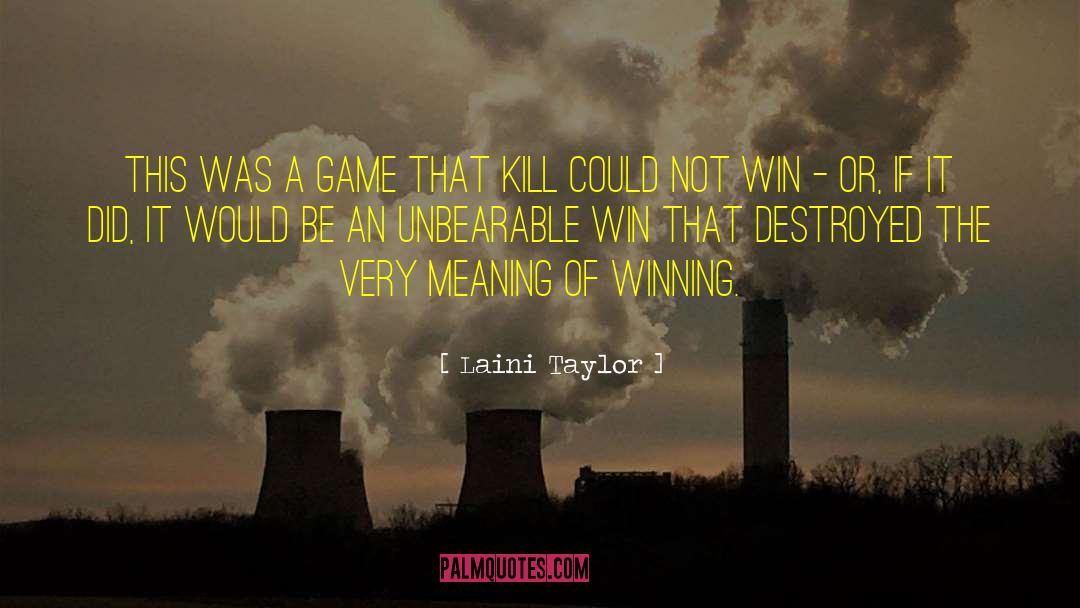 Unbearable quotes by Laini Taylor