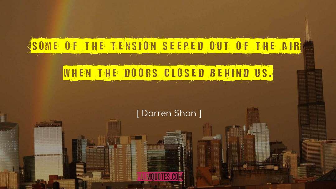 Unbearable Tension quotes by Darren Shan